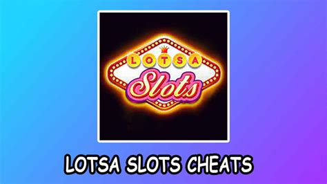lotsa slots cheats reddit